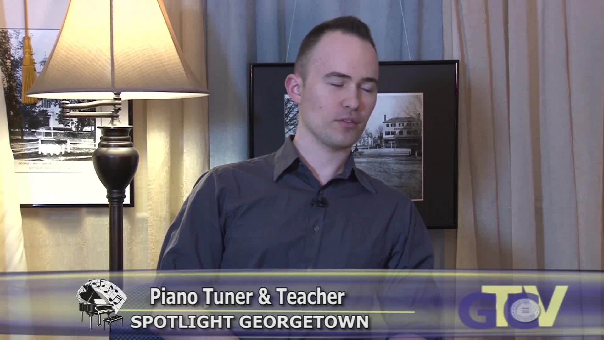 Spotlight Georgetown: Piano Tuner & Teacher Matthew HuppeMusic
